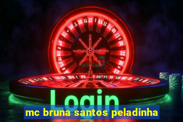 mc bruna santos peladinha